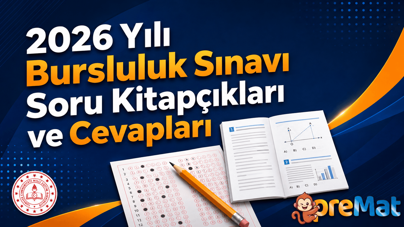 2026 YILI BURSLULUK SINAVI SORU KİTAPÇIKLARI VE CEVAPLARI